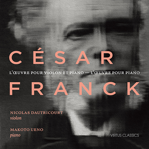 Imagen de apoyo de  FRANCK, C.: Works for Violin and Piano / Piano Works (Dautricourt, Makoto Ueno)