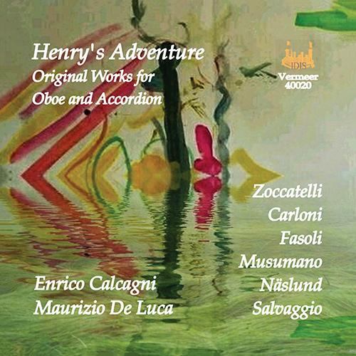 Imagen de apoyo de  Oboe and Accordion Recital - Calcagni, Enrico / De Luca, Maurizio - ZOCCATELLI, V. / CARLONI, M.T. / FASOLI, M. / MUSUMANO, M.Á. (Henry's Adventure)