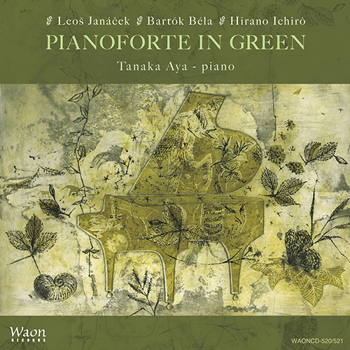 Imagen de apoyo de  Piano Recital: Tanaka, Aya - JANÁČEK, L. / BARTÓK, B. / HIRANO, Ichiro (Pianoforte in Green)