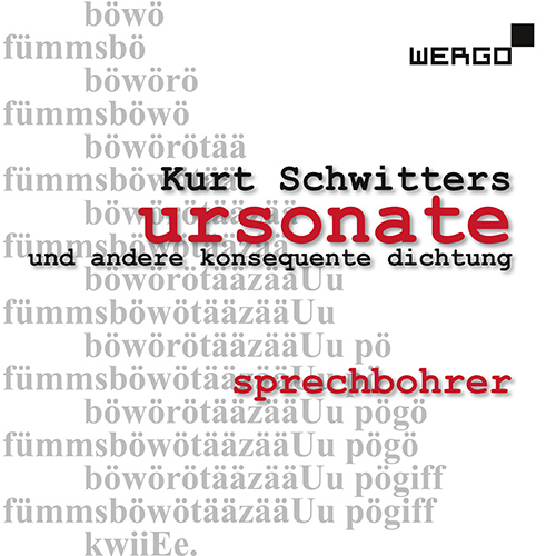 Imagen de apoyo de  SCHWITTERS, K.: Ursonate and other Consequential Poetry (Sprechbohrer)
