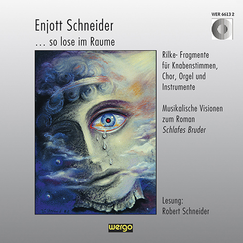 Imagen de apoyo de  SCHNEIDER, E.: …so lose im Raume (R. Schneider, Feldkircher, H. Feller, Luzerner Singknaben, Munich Orpheus Choir and Orchestra, Guglhör)