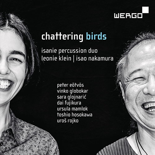 Imagen de apoyo de  Percussion Duo Recital: Isanie Percussion Duo - EÖTVÖS, P. / GLOBOKAR, V. / GLOJNARIĆ, S. / FUJIKURA, Dai / MAMLOK, U. / ROJKO, U.  (Chattering Birds)