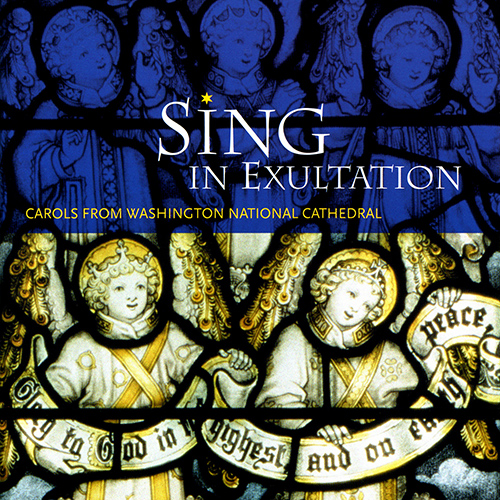 Imagen de apoyo de  Choral Music - SHAW, M. / MANZ, P. / HILDEGARD OF BINGEN / REDNER, L. (Sing in Exultation: Carols from Washington National Cathedral)
