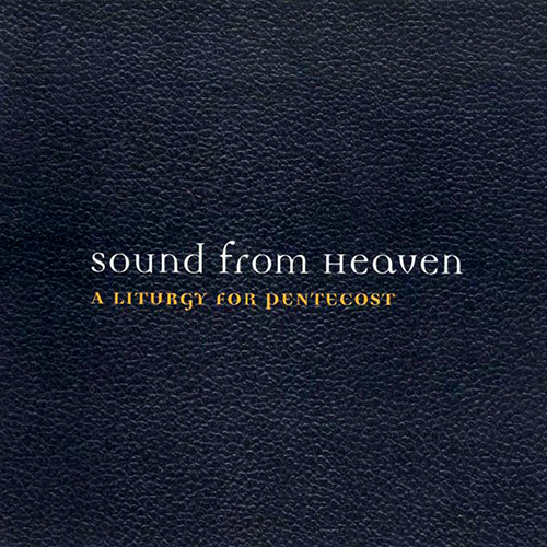 Imagen de apoyo de  Choral Music (Sacred) (Sound from Heaven: A Liturgy for Pentecost) (Litton, Williams)