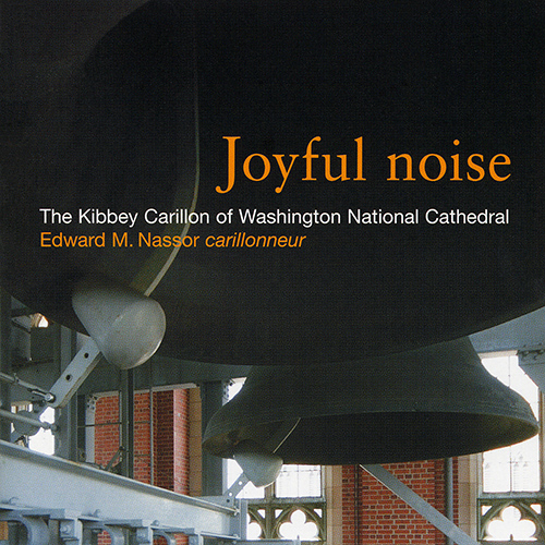 Imagen de apoyo de  Carillon Music - JOHNSON, R.H. / PACHELBEL, J. / BACH, J.S. / HANDEL, G.F. / MOZART, W.A. (Joyful Noise: Sacred Music for Cathedral Bells) (Nassor)