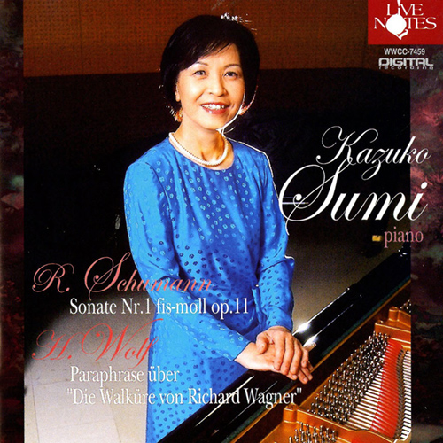 Imagen de apoyo de  SCHUMANN, R.: Piano Sonata No. 1 / WOLF, H.: Paraphrase über Die Walküre von Richard Wagner (Kazuko Sumi)