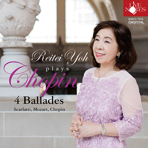 Imagen de apoyo de  CHOPIN, F.: Ballades Nos. 1-4 / SCARLATTI, D.: Keyboard Sonata, K.202  / MOZART, W.A.: Piano Sonata No. 3 (Reitei Yoh)