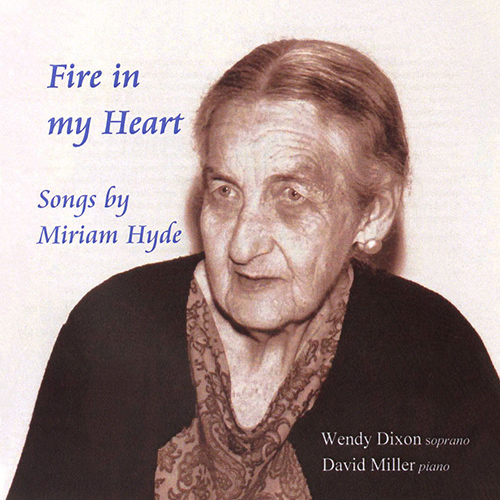 Imagen de apoyo de  HYDE, M.: Vocal Music (Fire in My Heart) (Dixon, D. Miller)
