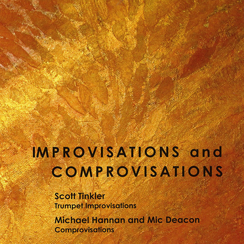 Imagen de apoyo de  TINKLER, Scott / HANNAN, Michael: Improvisations and Comprovisations