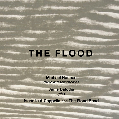 Imagen de apoyo de  HANNAN, M.: Flood (The) (Isabella a cappella, The Flood Band)