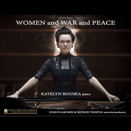 Imagen de apoyo de  Piano Recital: Bouska, Katelyn - KAPRÁLOVÁ, V. / LOUDOVÁ, I. / SCHONTHAL, R. (Women and War and Peace)
