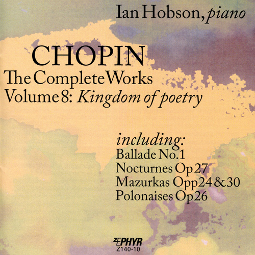 Imagen de apoyo de  CHOPIN, F.: Works (Complete), Vol. 8: Kingdom of Poetry (I. Hobson)