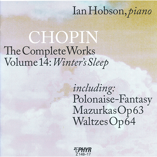 Imagen de apoyo de  CHOPIN, F.: Works (Complete), Vol. 14: Winter's Sleep (I. Hobson)
