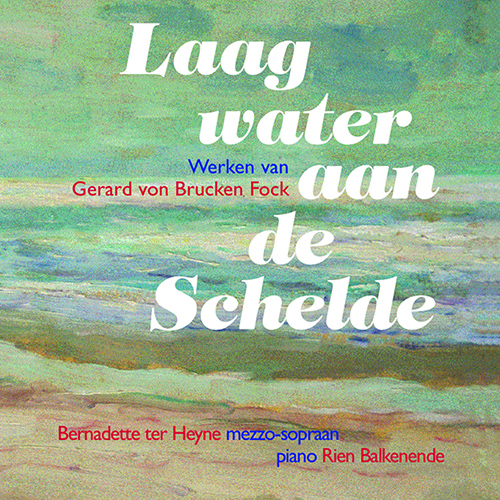 Imagen de apoyo de  BRUCKEN FOCK, G. von: Vocal and Piano Music (Laag water aan de Schelde) (Heyne, Balkenende)