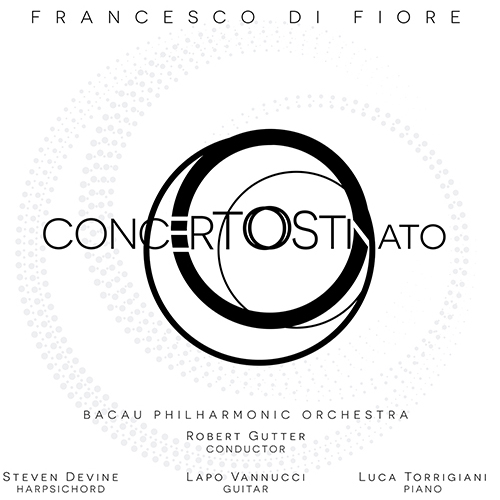 Imagen de apoyo de  DI FIORE, F.: Concerto Ostinato / Quattro Canti / Tre Paesaggi (Vannucci, S. Devine, Torrigiani, Bacau Philharmonic, Gutter)