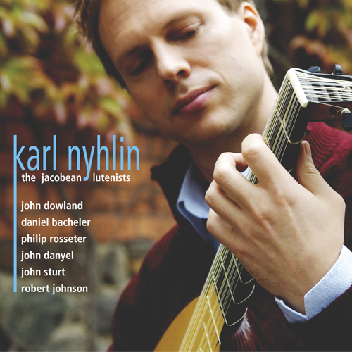 Imagen de apoyo de  Lute Recital: Nyhlin, Karl - BACHELER, D. / DOWLAND, J. / ROSSETER, P. / JOHNSON, R. / DANYEL, J. / STURT, J. (The Jacobean Lutenists)