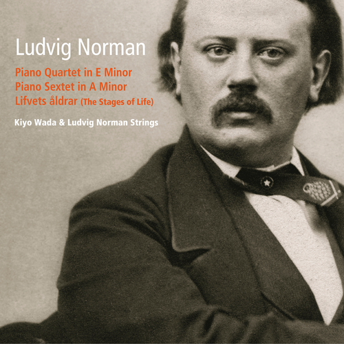 Imagen de apoyo de  NORMAN, L.: Piano Quartet / Piano Sextet / Lifvets åldrar (Kiyo Wada, Ludvig Norman Strings)