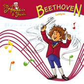 Little Amadeus and Friends: BEETHOVEN