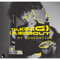 Talkin(g) (a)bout My Generation
