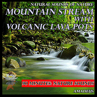 Imagen de apoyo de  NATURAL SOUNDS OF NATURE - Mountain Stream with Volcanic Pots