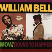 Cover image for WILLIAM BELL: WOW / BOUND TO HAPPEN